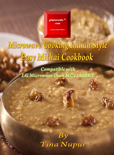 Gizmocooks Microwave Cooking Indian Style - Easy Mithai Cookbook for LG ...
