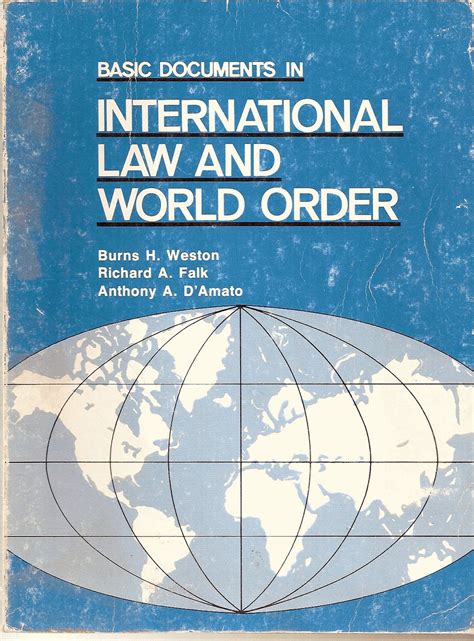 Basic Documents in International Law and World Order : Weston, Burns H ...