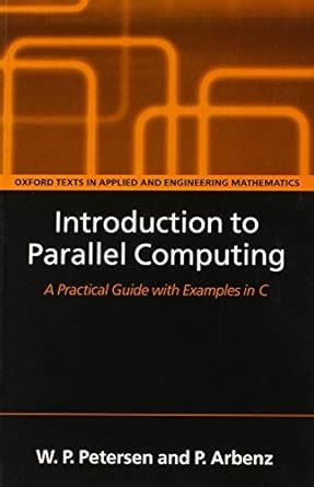 Buy Introduction to Parallel Computing: A practical guide with examples ...