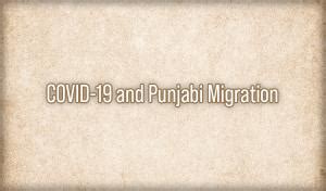 COVID-19 and Punjabi Migration