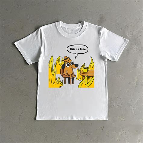 This is Fine Shirt - Funny Dog Fire Meme T-shirt - Sarcastic Tee - Etsy