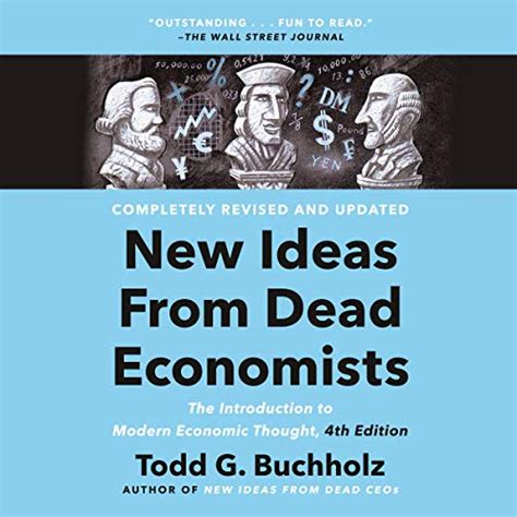 New Ideas from Dead Economists (4th Edition): The Introduction to ...