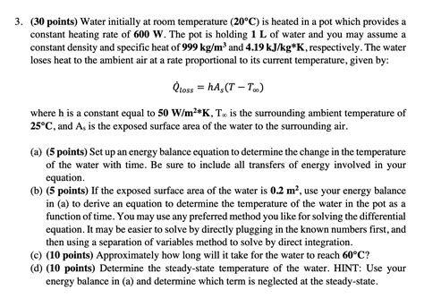 Solved (30 points) Water initially at room temperature | Chegg.com