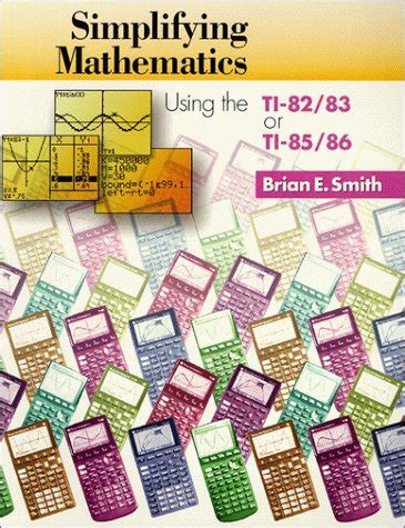 Buy Simplifying Mathematics Using the Ti-82-83 or Ti-85-86 Book Online ...