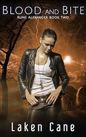 Blood and Bite (Rune Alexander Book 2) eBook : Cane, Laken: Amazon.in ...