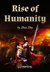 Rise of Humanity - Free Web Novel - Free reading of novels