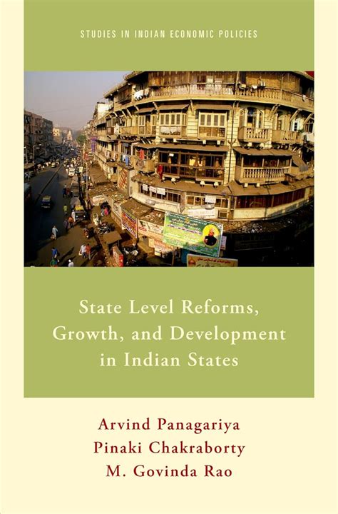 State Level Reforms, Growth, and Development in Indian States (Studies ...