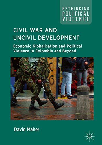 Civil War and Uncivil Development: Economic Globalisation and Political ...