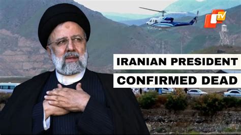 Iran Chopper Crash: Iran President Ebrahim Raisi Dies, Chopper ...