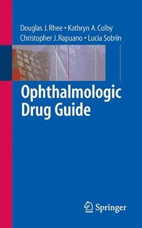 Ophthalmologic Drug Guide eBook : Rhee (Ed.), Douglas J., Rhee, Douglas ...