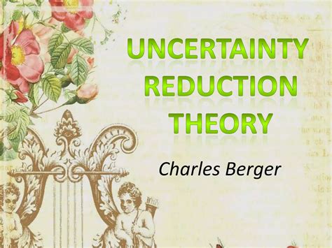 Uncertainty reduction theory | PPTX