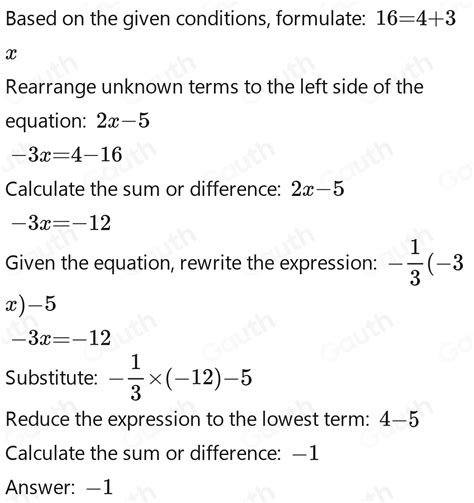 Solved: If 16 is 4 more than 3x then 2x-5 is: 2 3 4 5 [Math]