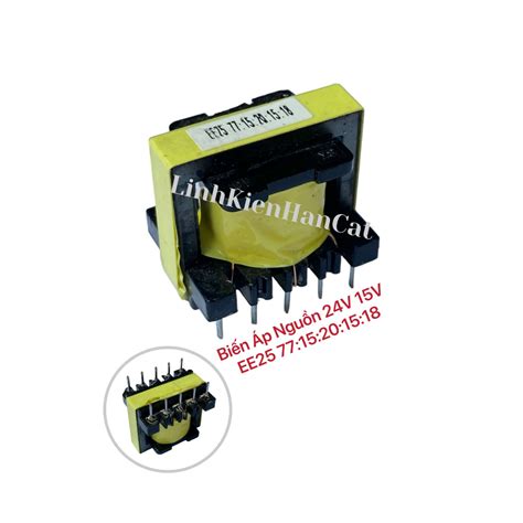 Biến Áp Nguồn 24V 15V EE25 77:15:20:15:18 | Shopee Việt Nam