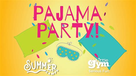 Summer Camp: Pajama Party! , 21025 Encino Commons Blvd, Building #2 ...