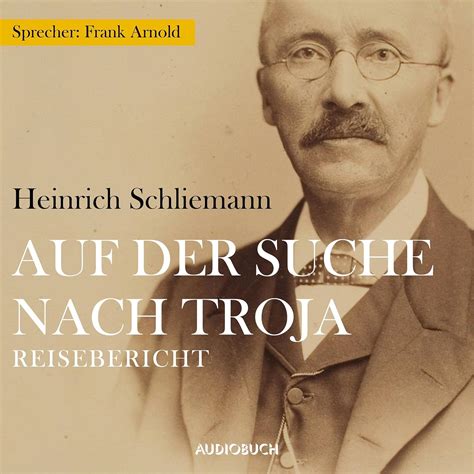 Auf der Suche nach Troja (Audio Download): Frank Arnold, Heinrich ...