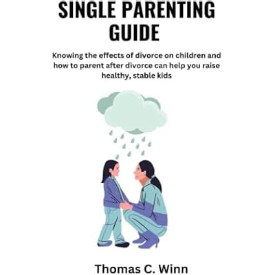 Thomas C. Winn Parenting Guide: Navigating Divorce for Healthy, India ...
