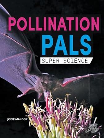 Pollination Pals (Super Science) : Mangor, Jodie: Amazon.in: Books