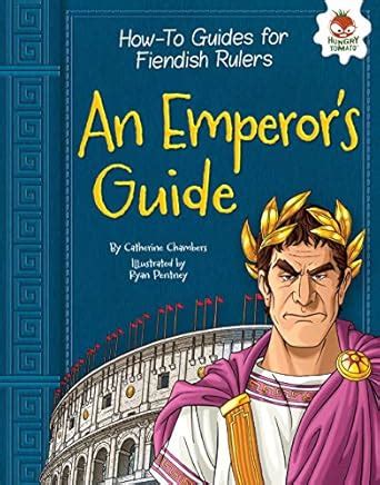 An Emperor's Guide (How-To Guides for Fiendish Rulers) eBook : Chambers ...