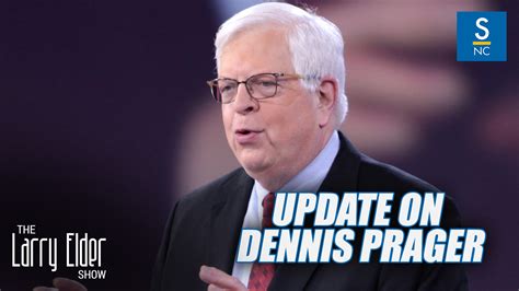 Update on Dennis Prager