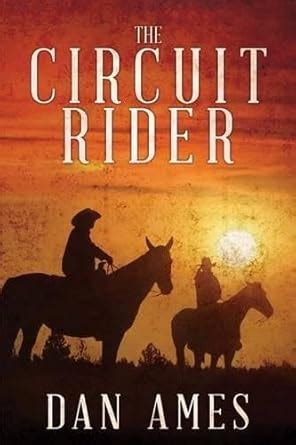The Circuit Rider : Ames, Dan: Amazon.in: Books