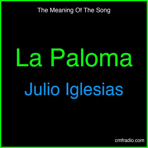 La Paloma Song Meaning - Julio Iglesias | Lyrics Analysis