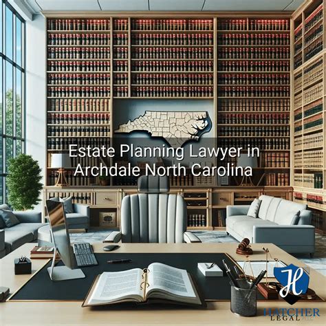 Estate Planning Lawyer In Archdale North Carolina