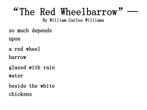 “The Red Wheelbarrow”— By William Carlos Williams | William carlos ...