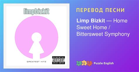 Текст и перевод песни Home Sweet Home / Bittersweet Symphony Limp ...