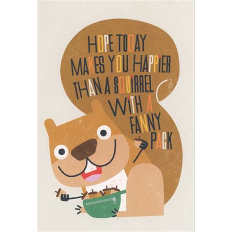 Happier Than a Squirrel with a Fanny Pack Package of 8 Humorous / Funny ...