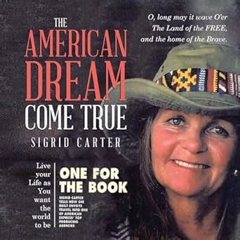 The American Dream Come True : Carter, Sigrid: Amazon.in: Books