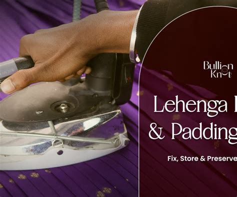 Lehenga Pleats & Padding Care: Fix, Store & Preserve Like New