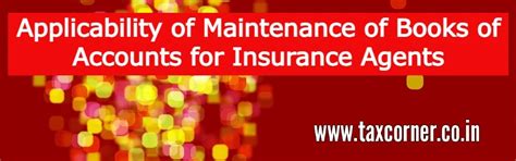Applicability of Maintenance of Books of Accounts for Insurance Agents