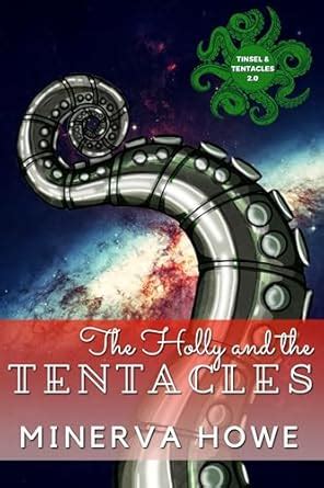 The Holly and the Tentacles: An Mpreg Holiday Romance eBook : Howe ...
