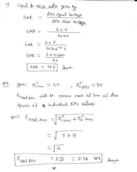 [Solved] 3. Calculate the signal to noise ratio given RMS Noise Voltage = 20mV and RMS Signal ...