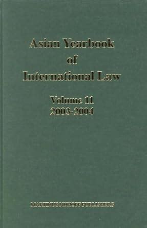 Buy Asian Yearbook of International Law, Volume 11 (2003-2004) Book ...