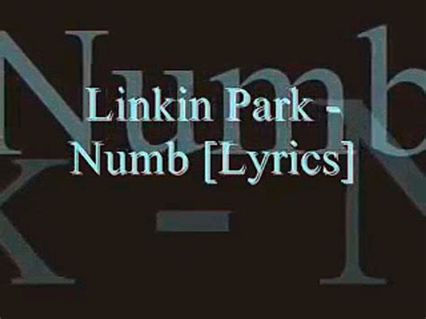 Linkin Park Numb Lyrics