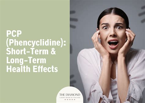 PCP (Phencyclidine): short-term and long-term health effects - The Diamond Rehab Thailand
