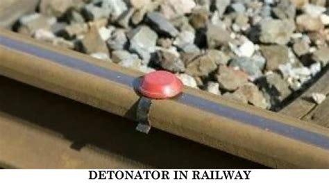 रेलवे में डेटोनेटर का इस्तेमाल कब होता है | Detonator in Railway