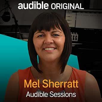 Mel Sherratt: Audible Sessions: FREE Exclusive Interview (Audio ...
