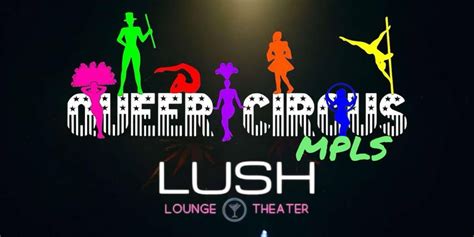 PRIDE Queer Circus MPLS!, LUSH Lounge & Theater, Minneapolis, 20 June ...