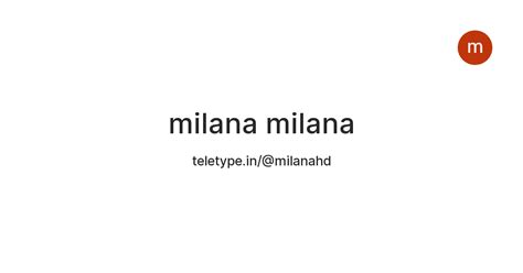 milana milana — Teletype
