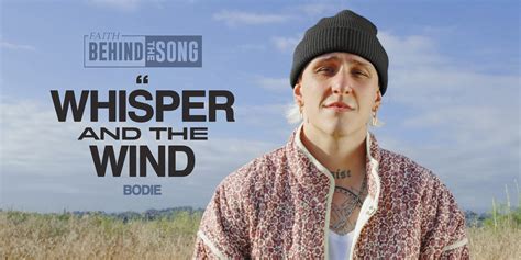 Faith Behind The Song: 'whisper and the wind' bodie | Air1 Worship Music