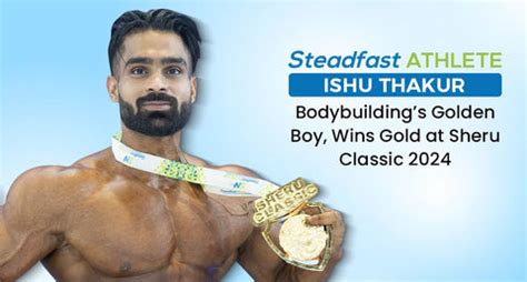 Steadfast Athlete Ishu Thakur, Bodybuilding’s Golden Boy, Wins Gold at ...
