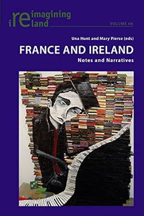 France and Ireland: Notes and Narratives (Reimagining Ireland Book 66 ...
