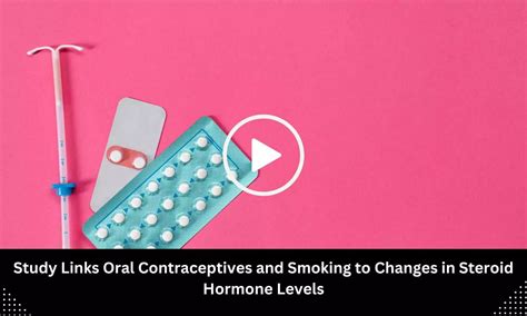 Study Links Oral Contraceptives and Smoking to Changes in Steroid ...