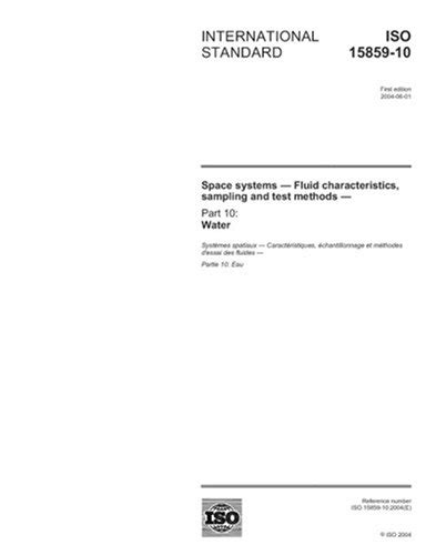 ISO 15859-10:2004, Space systems - Fluid characteristics, sampling and ...