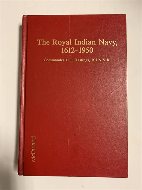 The Royal Indian Navy, 1612-1950 : Hastings, D.J.: Amazon.in: Books