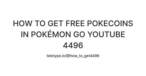 HOW TO GET FREE POKECOINS IN POKÉMON GO YOUTUBE 4496 — Teletype
