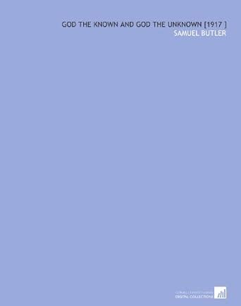 God the Known and God the Unknown [1917 ] : Amazon.in: Books