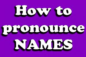 Image result for Pronounce Names